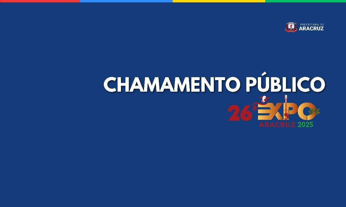Retificação 26ª Expo Aracruz: Chamamento para interessados em atividade de comércio, produtos e serviços